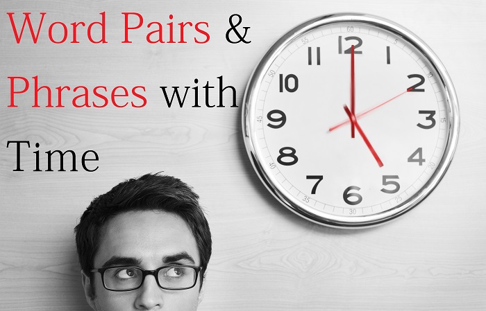 Word Pairs & Phrases with Time