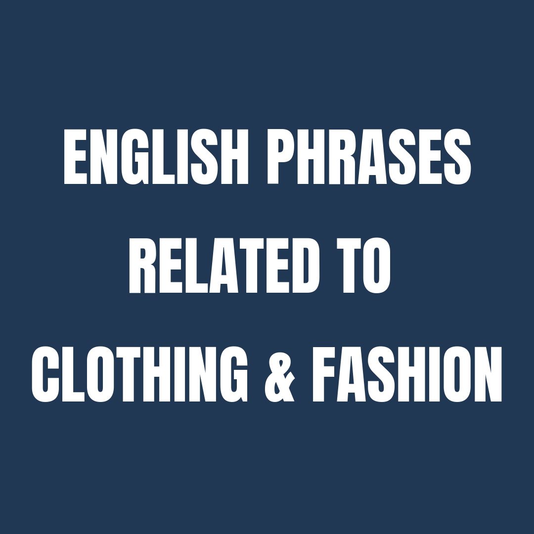 English phrases related to clothing & fashion WABS TALK